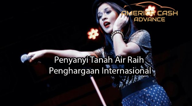 americacashadvance Penyanyi Tanah Air Raih Penghargaan Internasional